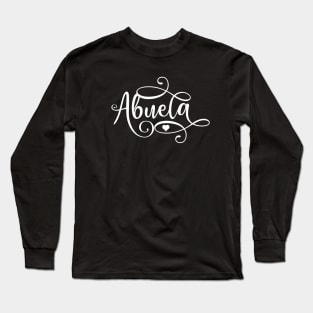 Abuela - Grandmother Long Sleeve T-Shirt